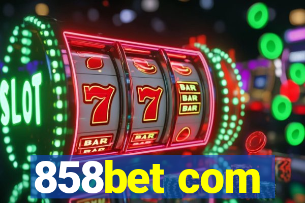 858bet com